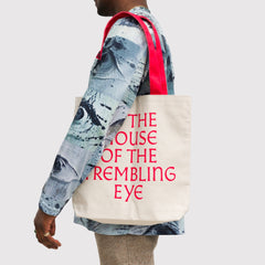 In The House of The Trembling Eye Tote Bag